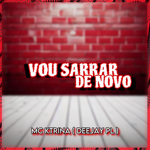 Vou Sarrar de Novo