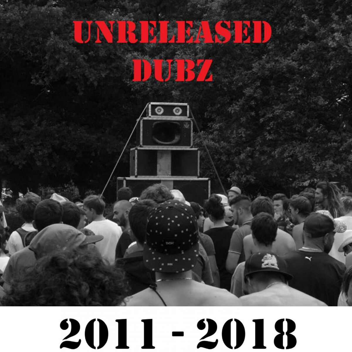 Album cover of Unreleased dubz 2011 - 2018