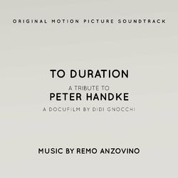 Cover of To Duration. A Tribute to Peter Handke (Original Motion Picture Soundtrack)