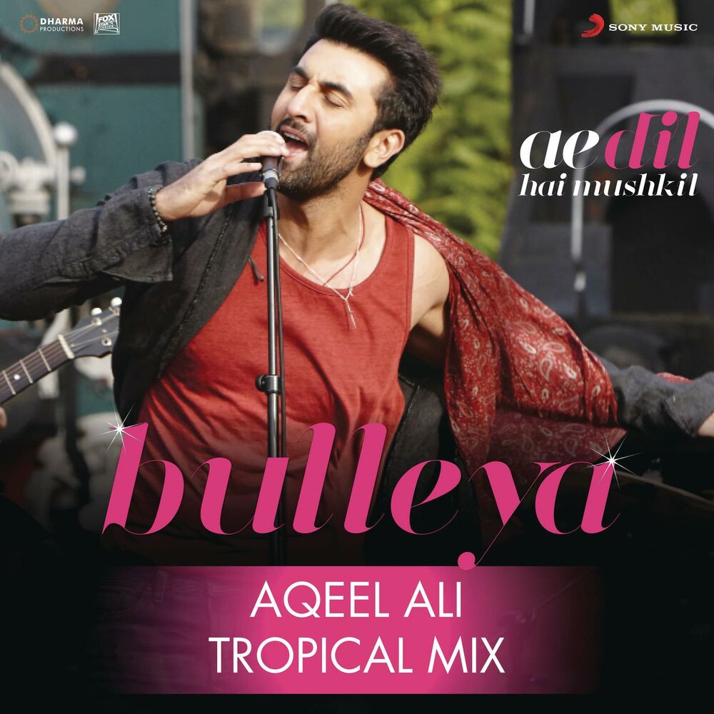 Picture of Bulleya (Tropical Mix By Aqeel Ali) [From "Ae Dil Hai Mushkil"]
