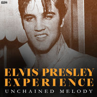 Elvis Presley Experience - Unchained Melody | Deezer