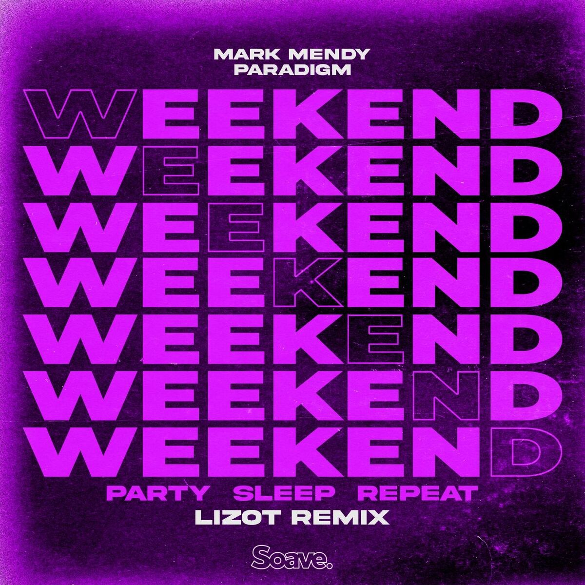 Album cover of Weekend (Party, Sleep, Repeat) (LIZOT Remix)
