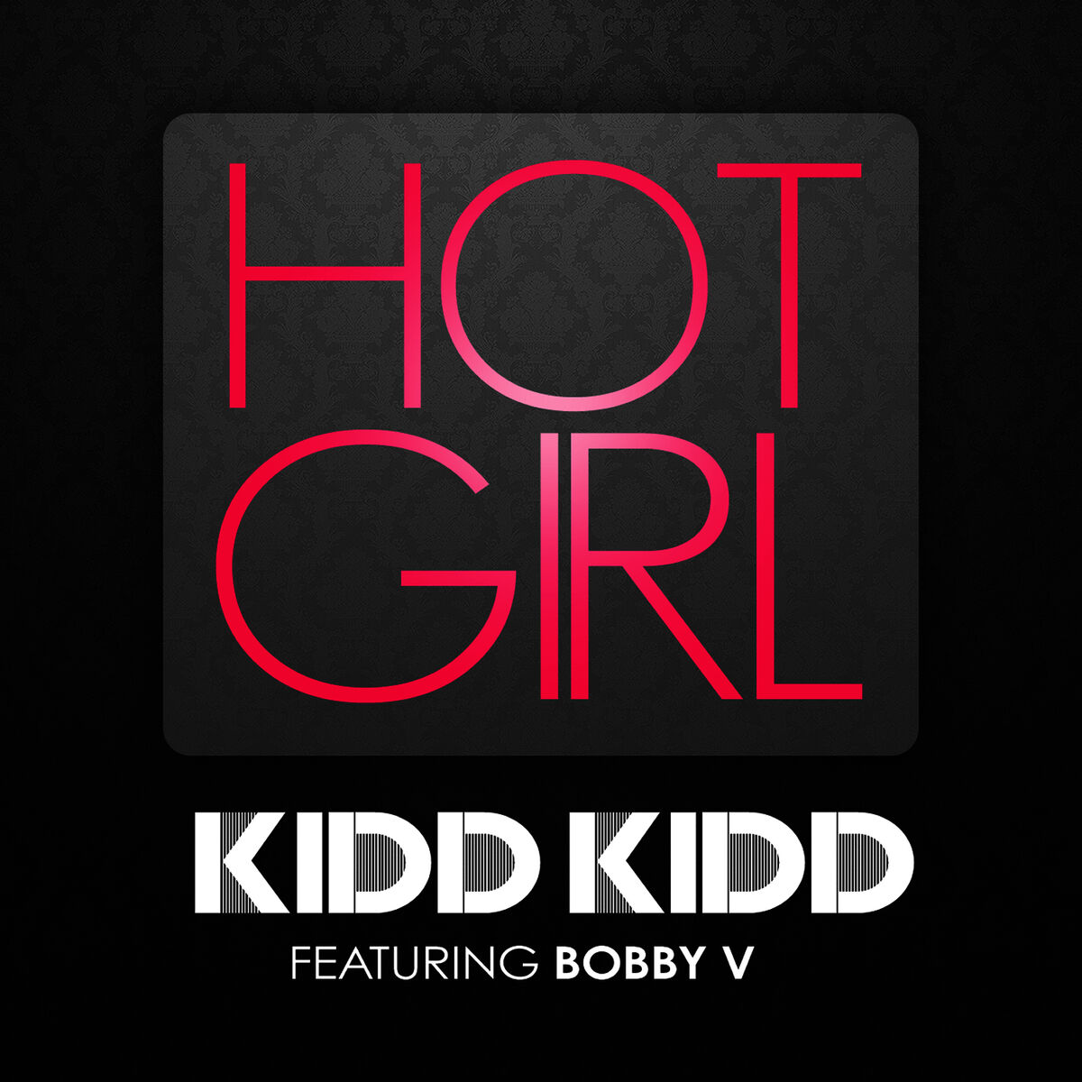 Album cover of Hot Girl (feat. Bobby V.) [Instrumental]