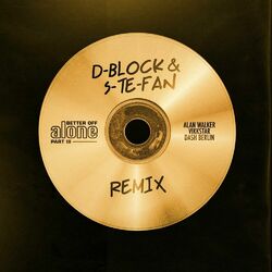 Cover of Better Off (Alone, Pt. III) (feat. D-Block & S-te-Fan) (D-Block & S-te-Fan Remix)
