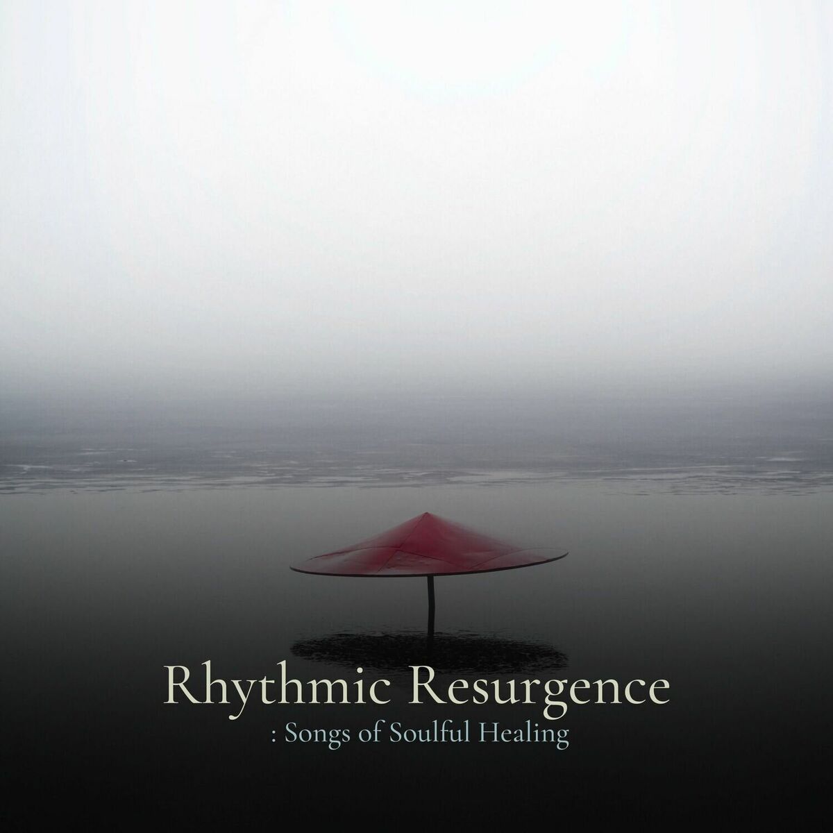 Album cover of * Rhythmic Resurgence: Songs of Soulful Healing *