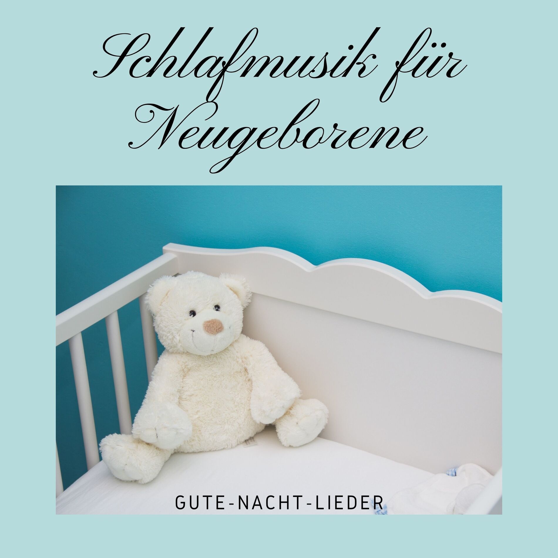 Album cover of Schlafmusik für Neugeborene - Gute-Nacht-Lieder