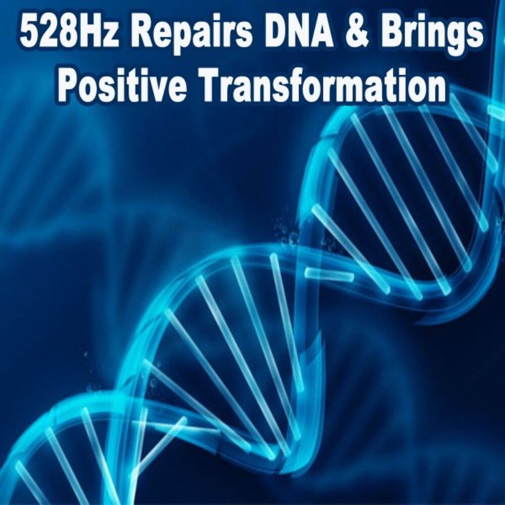 Picture of 528Hz Repairs DNA & Brings Positive Transformation