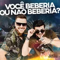 Você Beberia Ou Não Beberia?