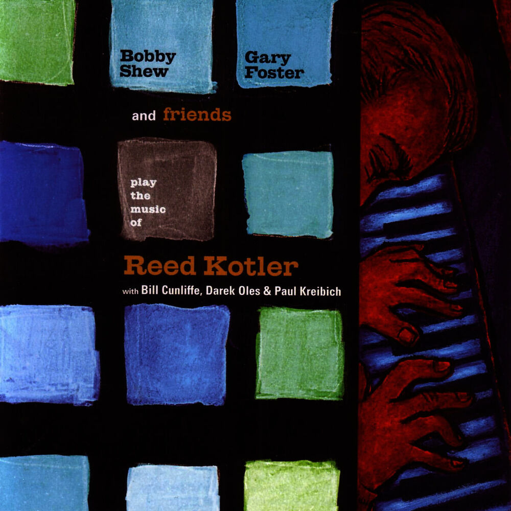 Picture of Bobby Shew, Gary Foster and Friends Play the Music Of Reed Kotler