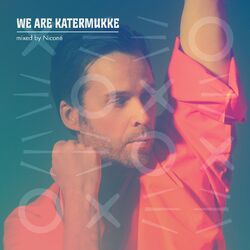 Cover of We Are Katermukke: Niconé (DJ Mix)