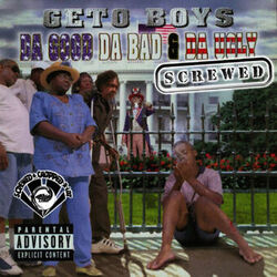 Cover of Da Good, Da Bad & Da Ugly (Screwed)