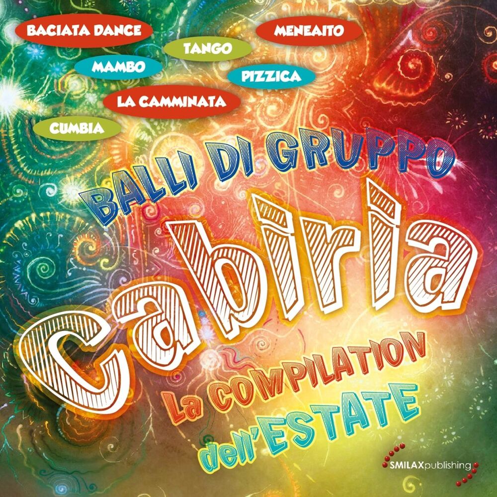 Picture of Cabiria: La compilation dell'estate 2012 Balli gi gruppo (Baciata dance, mambo, la camminata, pizzica, meneato, cumbia, tango)