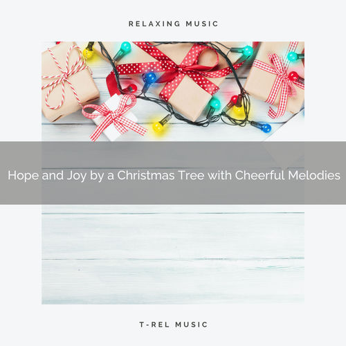 Hope and Joy by a Christmas Tree with Cheerful Melodies