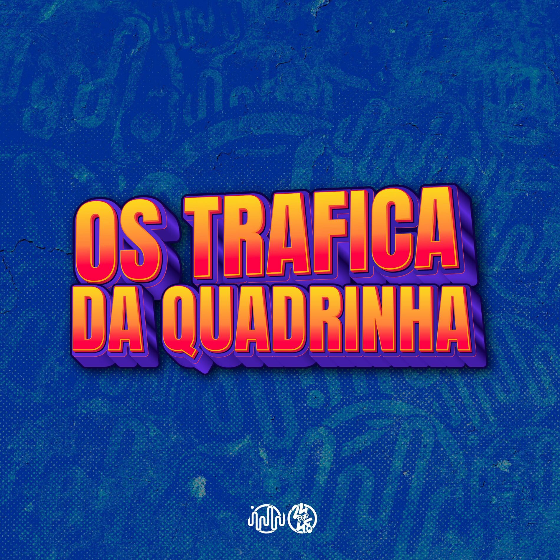 Album cover of Os Trafica da Quadrinha