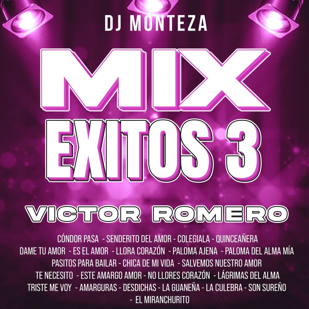 Picture of Mix Éxitos 3 Victor Romero (Cóndor Pasa/Senderito Del Amor/Colegiala/Quinceañera/Dame Tu Amor/Es El Amor/Llora Corazón/Paloma Ajen