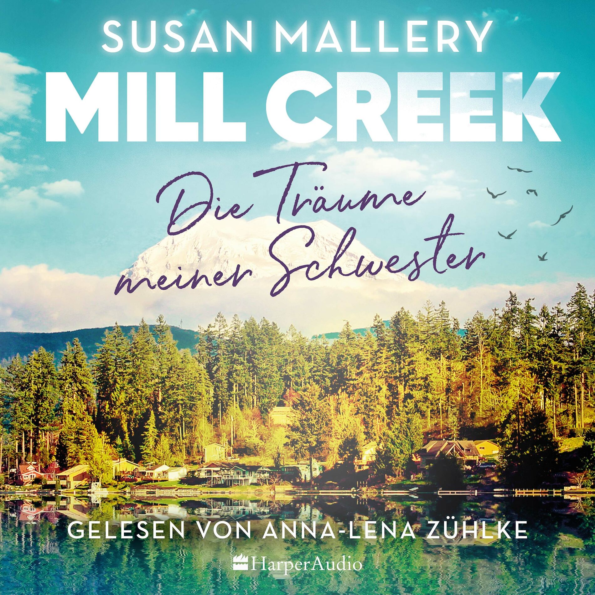 Album cover of Mill Creek - Die Träume meiner Schwester (ungekürzt) (Roman)