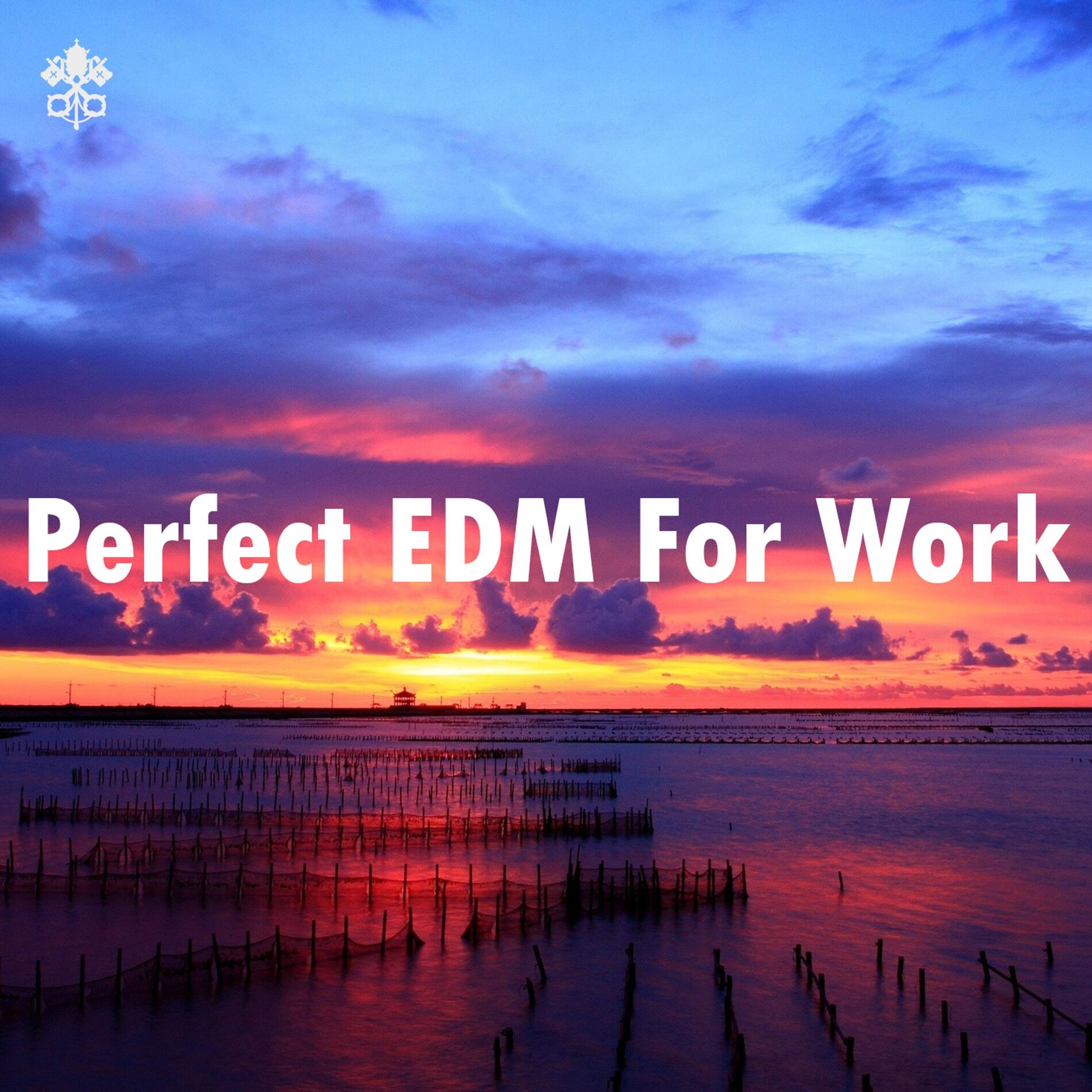 Album cover of Perfect EDM For Work