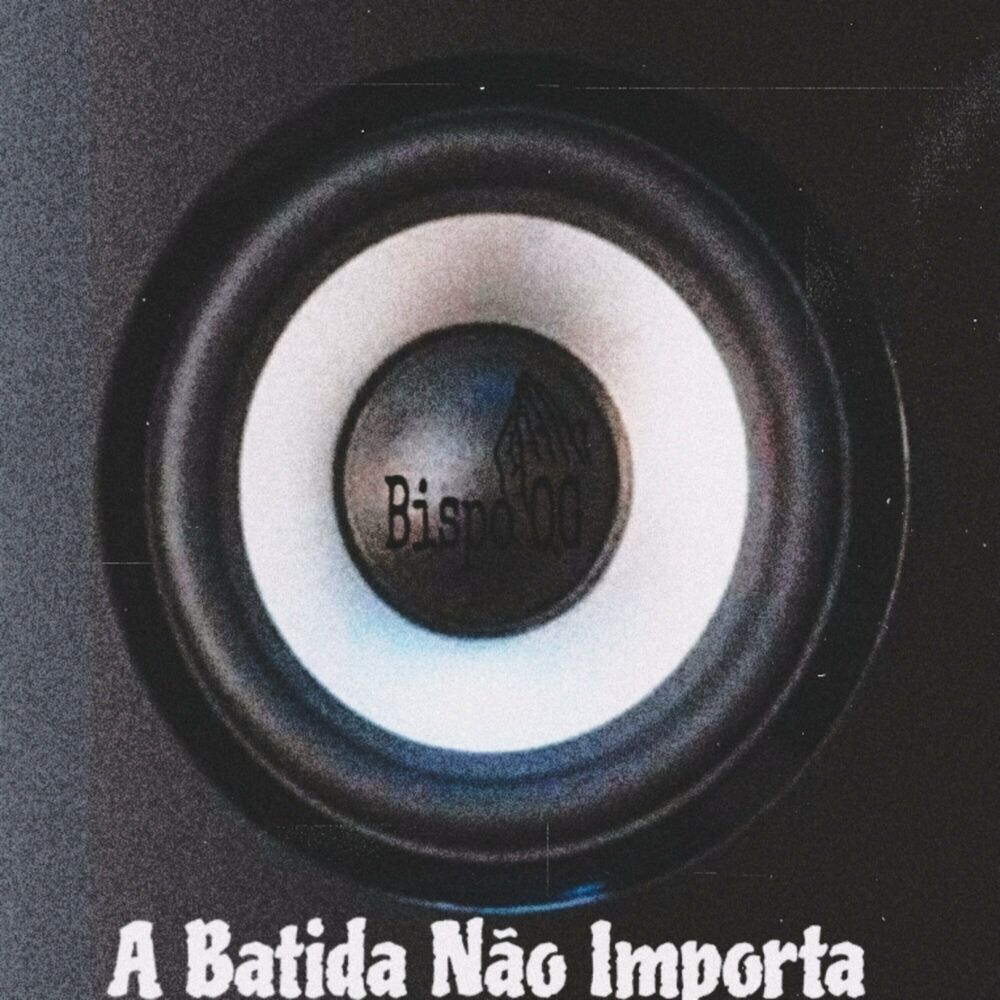 Picture of A Batida Não Importa
