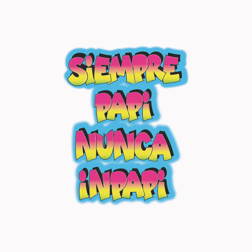 Picture of Siempre Papi Nunca Inpapi