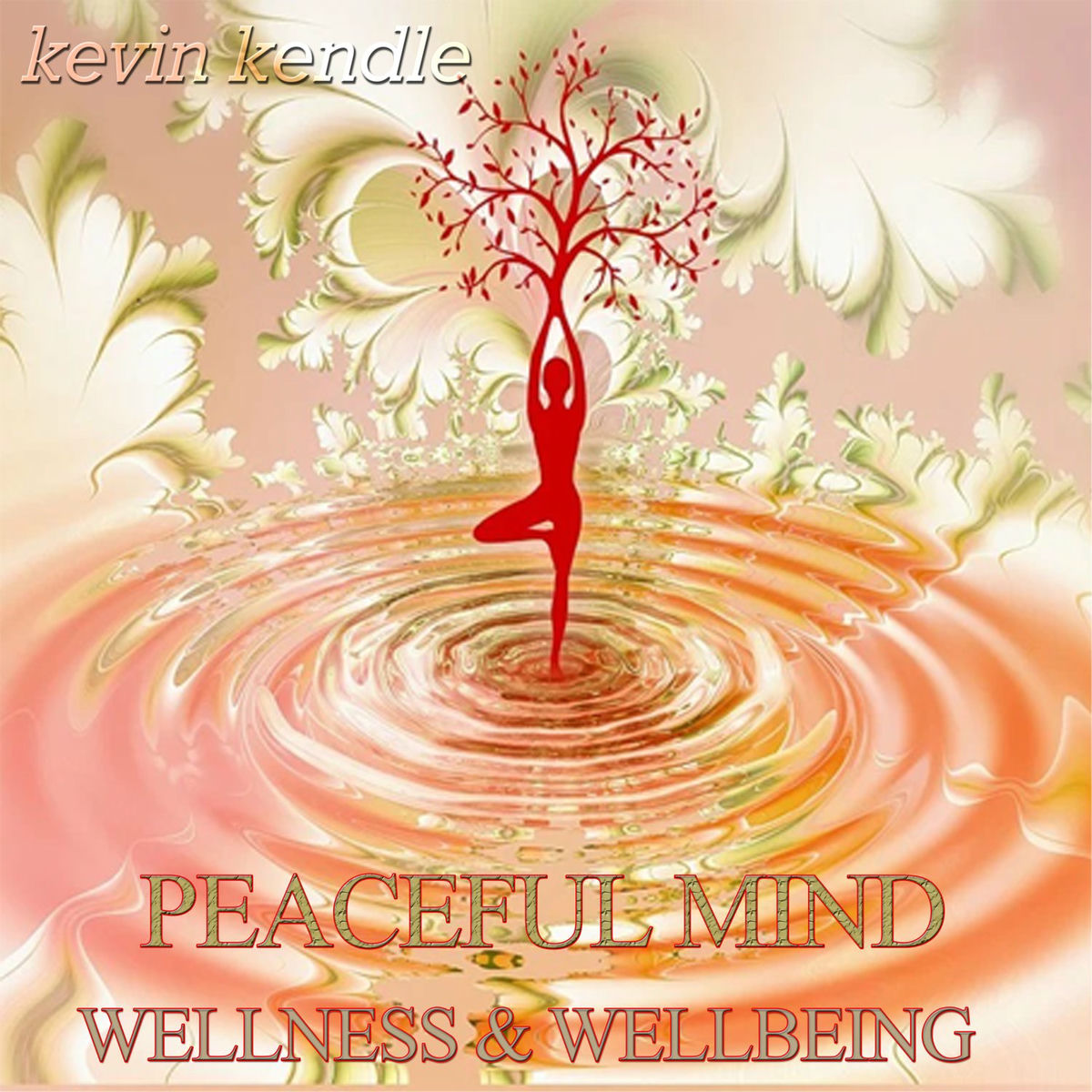 Album cover of Peaceful Mind: Wellness & Wellbeing