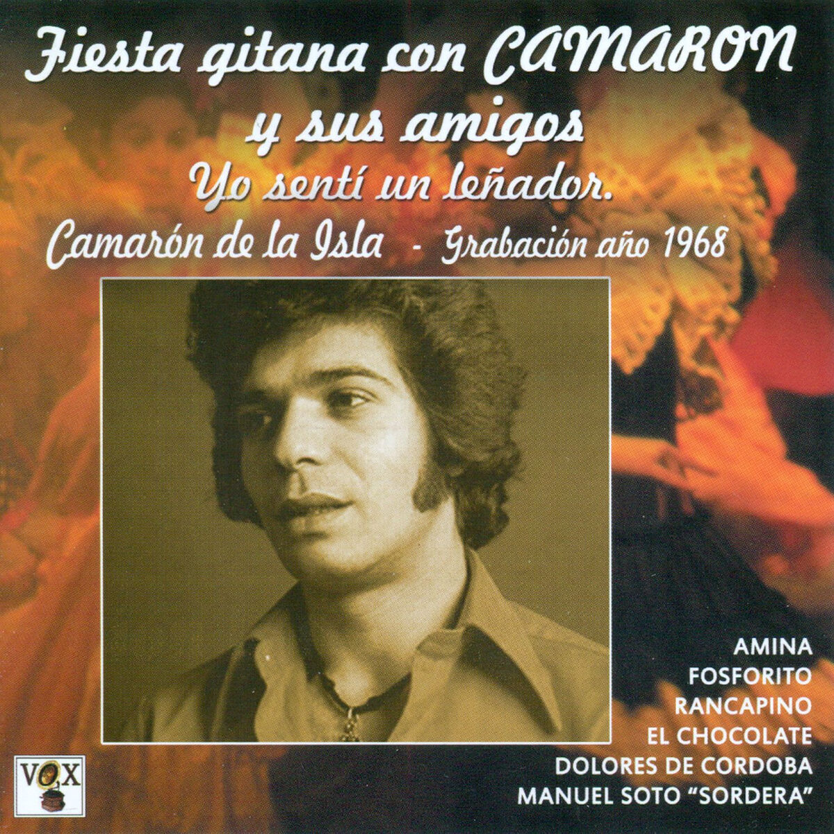 Album cover of Fiesta Gitana Con Camarón y Sus Amigos. Yo Sentí un Leñador
