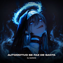 Automotivo Se Faz de Santa (feat. CAMPING VIRAL) (Vers&otilde;es)