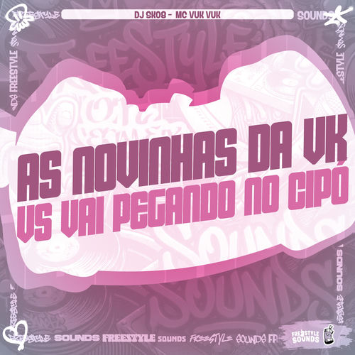 As Novinhas Da Vk VS Vai Pegando No Cipó