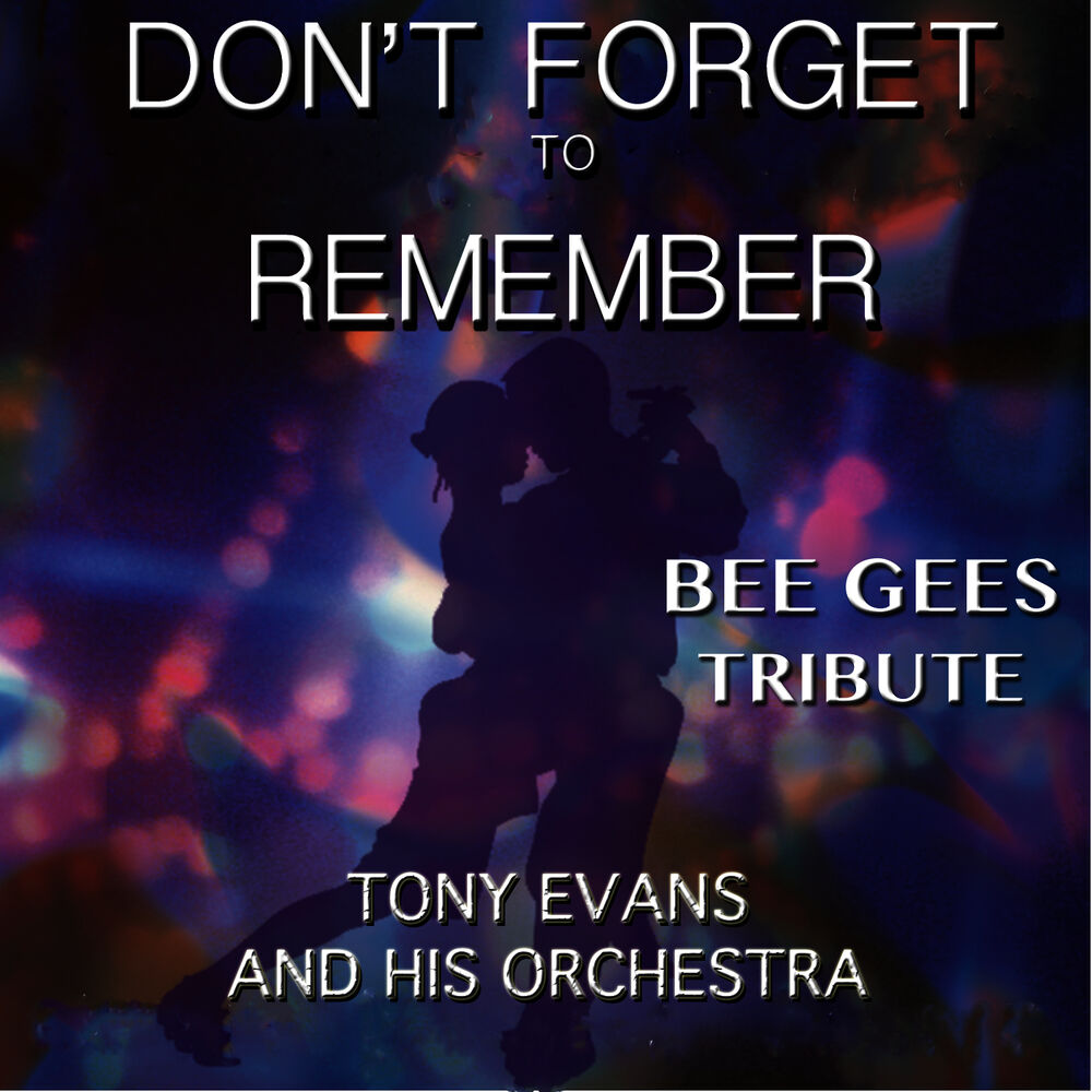 Picture of Don't Forget to Remember - Bee Gees Tribute