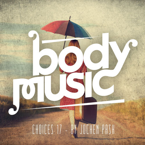 Body Music - Choices 17 - Various Artists | Deezer
