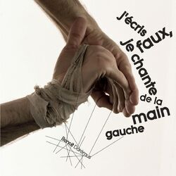Cover of J'écris Faux, Je Chante De La Main Gauche