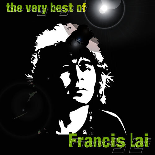 Francis Lai - The Very Best Of Francis Lai | Deezer