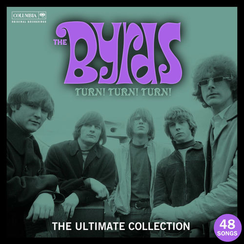 The Byrds - Turn! Turn! Turn! The Byrds Ultimate Collection | Deezer