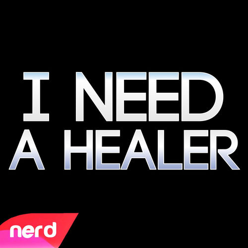 I Need a Healer