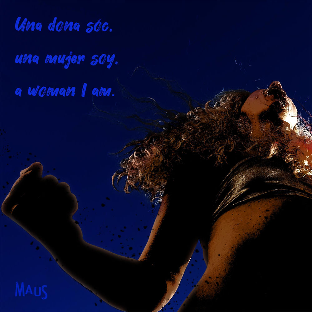 Album artwork for Una dona sóc, una mujer soy, a woman I am by Maus