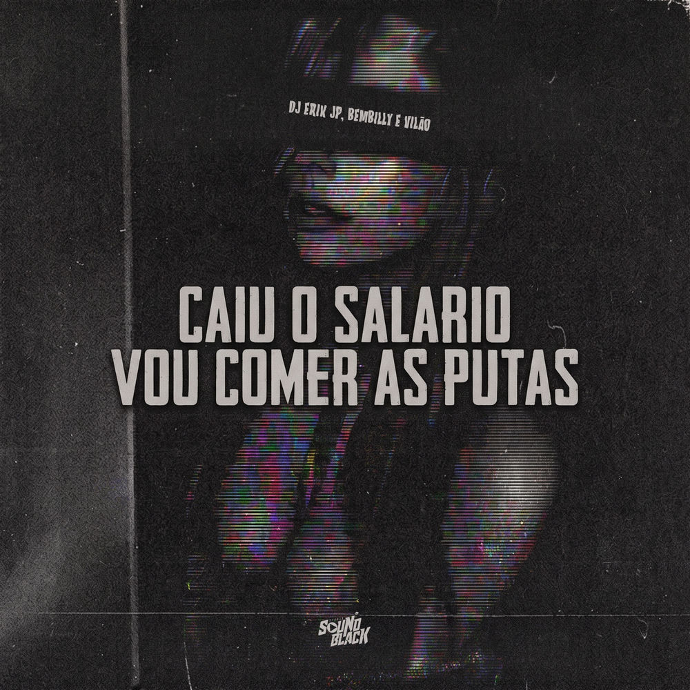 Caiu O Salario Vou Comer As Putas