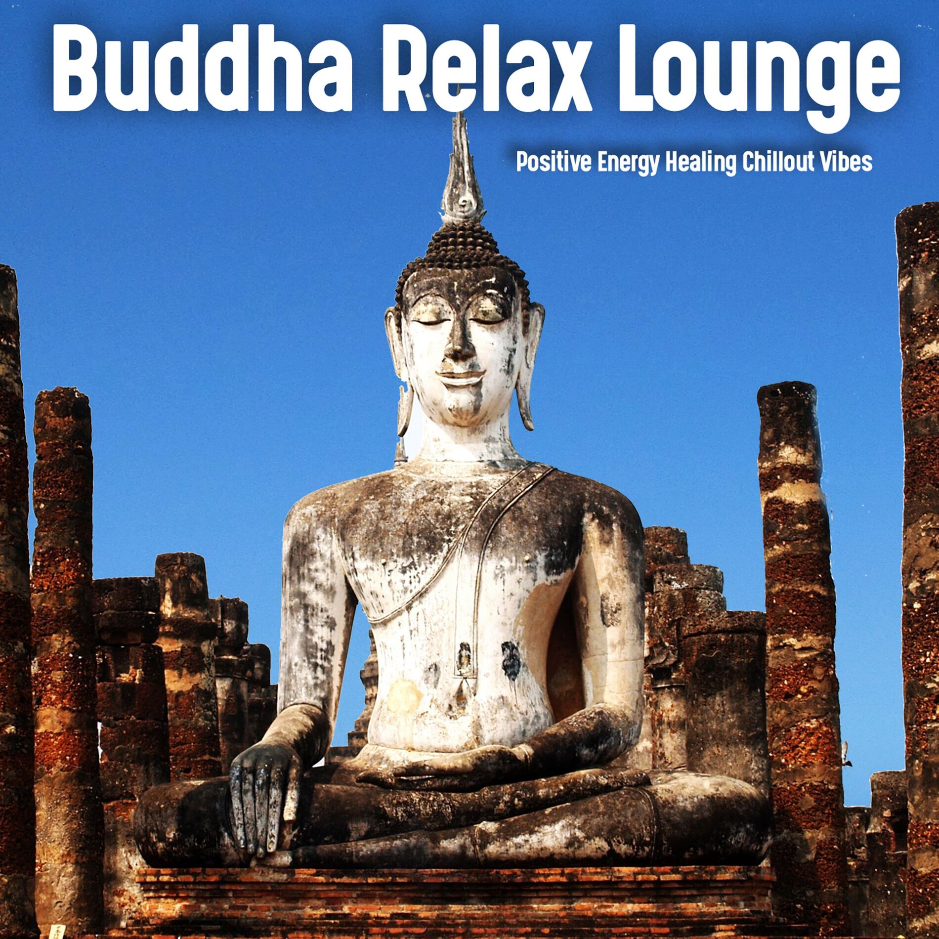 Album cover of Buddha Relax Lounge (Positive Energy Healing Chillout Vibes)