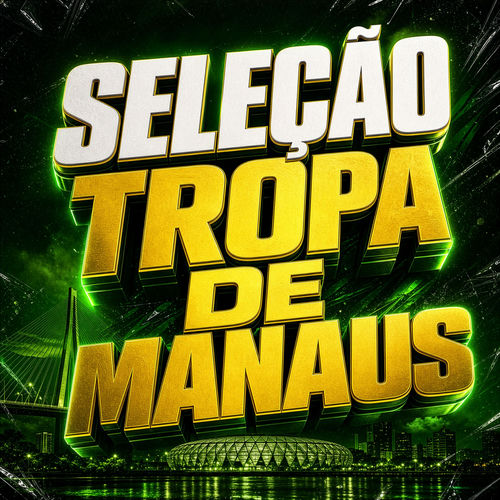 SELEÇÃO TROPA DE MANAUS