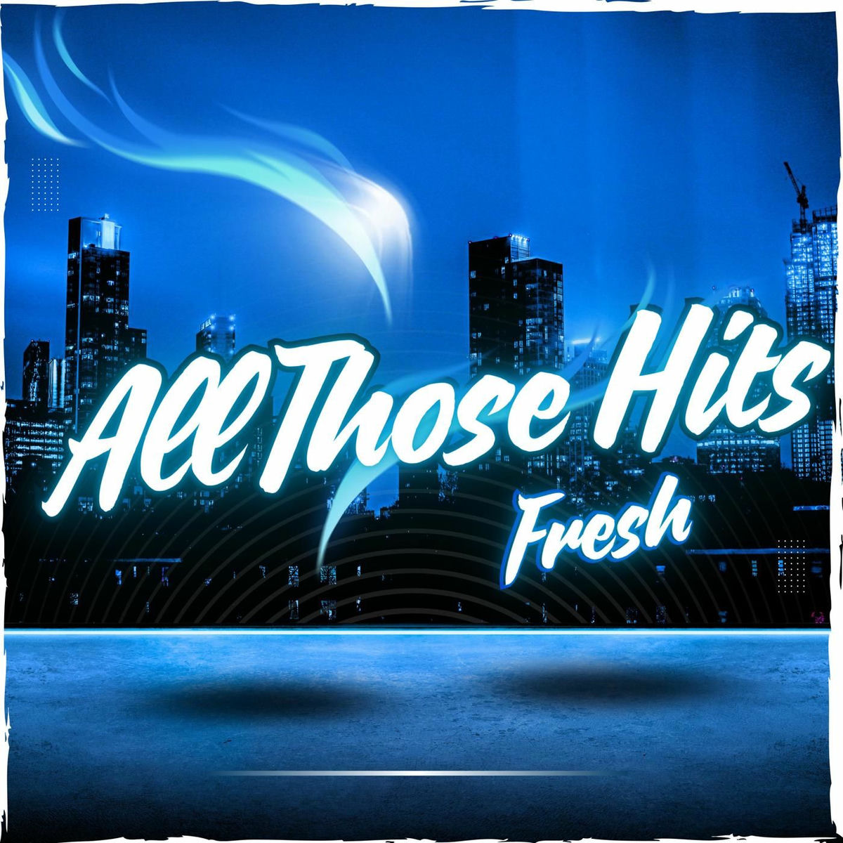 Album cover of All Those Hits - Fresh