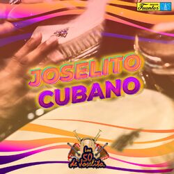 Joselito Cubano (Huérfano Soy / No, No, No, Que Va)