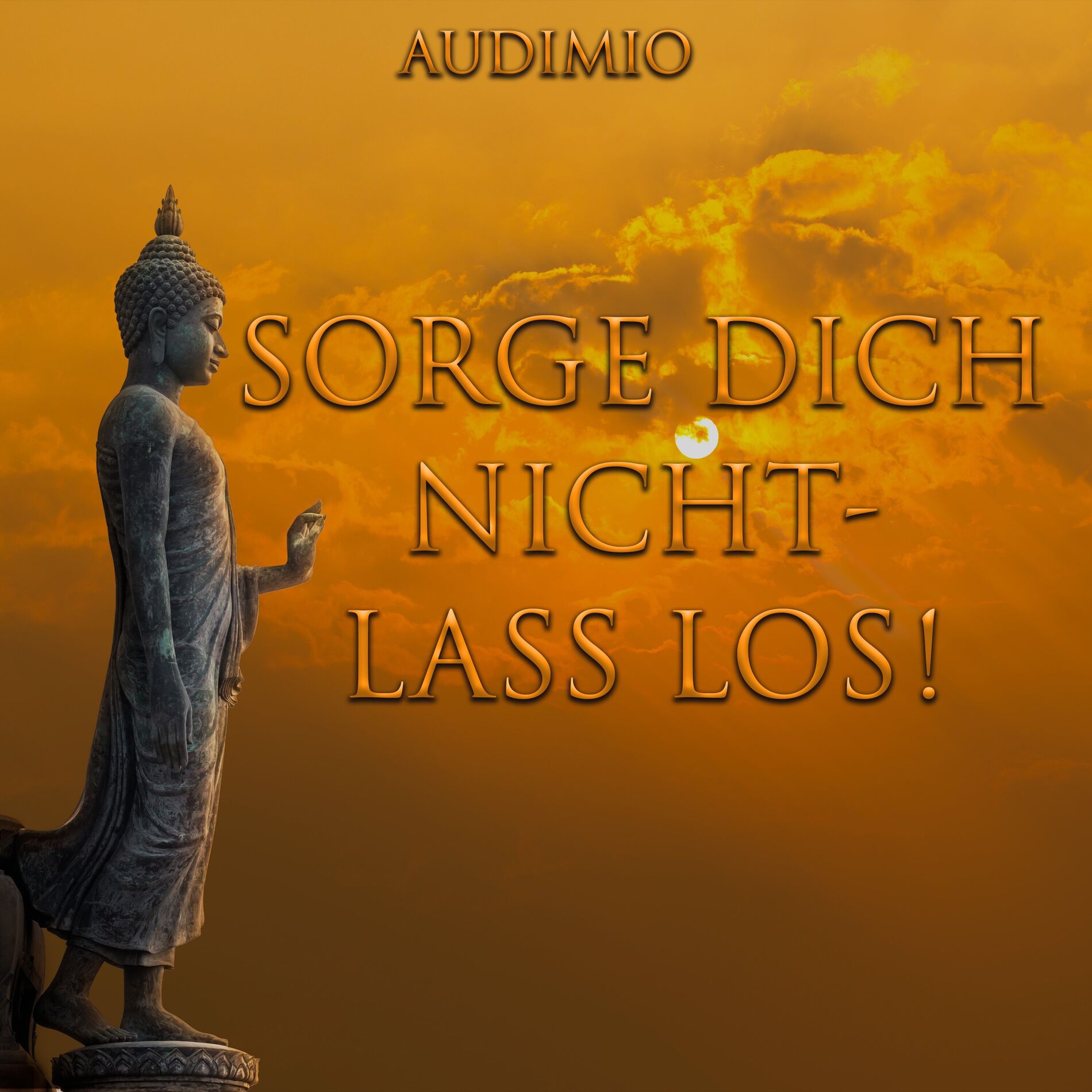 Album cover of Sorge Dich nicht - Lass los!