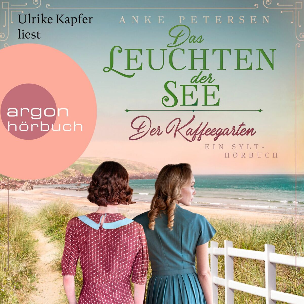 Album cover of Kapitel 1 - Der Kaffeegarten. Das Leuchten der See - Ein Sylt-Roman - Die Kaffeegarten-Trilogie, Band 3