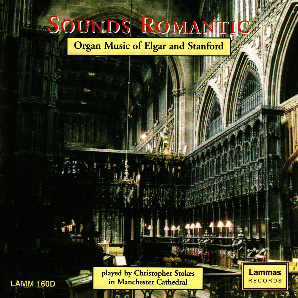 Picture of Sounds Romantic - Organ Music of Elgar & Stanford