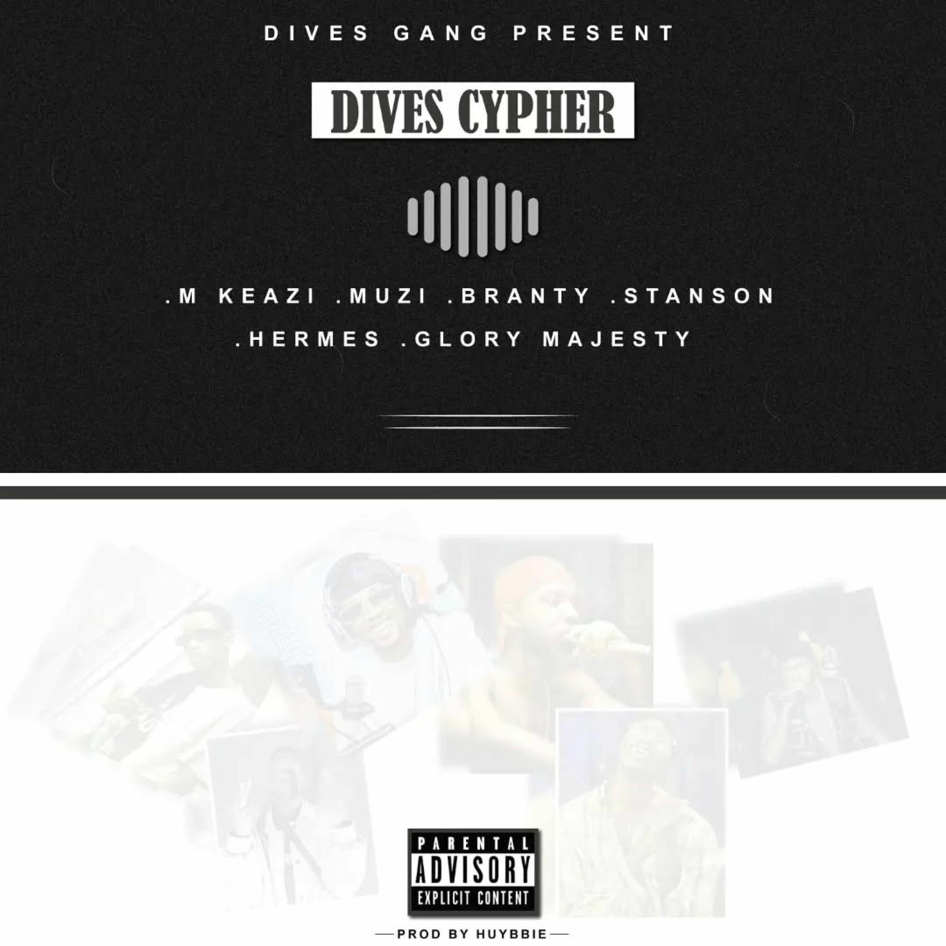 Album cover of DIVES CYPHER (feat. M KEAZI, Glory majesty, Muzi, Stanson & Branty)