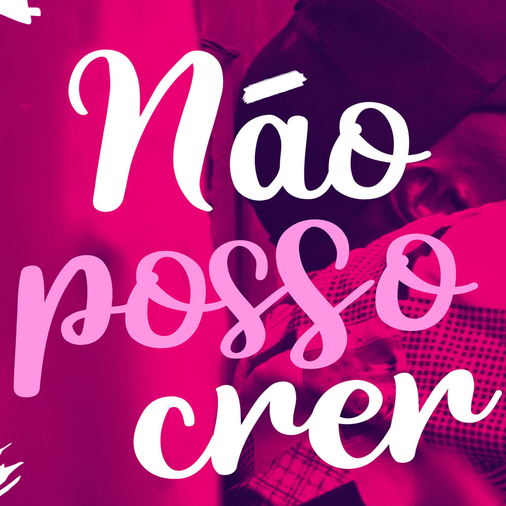 Picture of Não Posso Crer