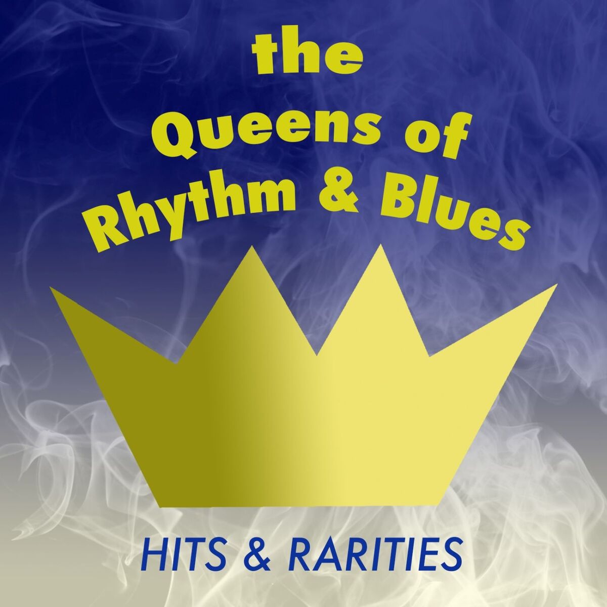 Album cover of The Queens of Rhythm & Blues: Hits & Rarities