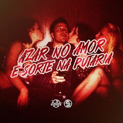 Cover of Azar No Amor E Sorte Na Putaria