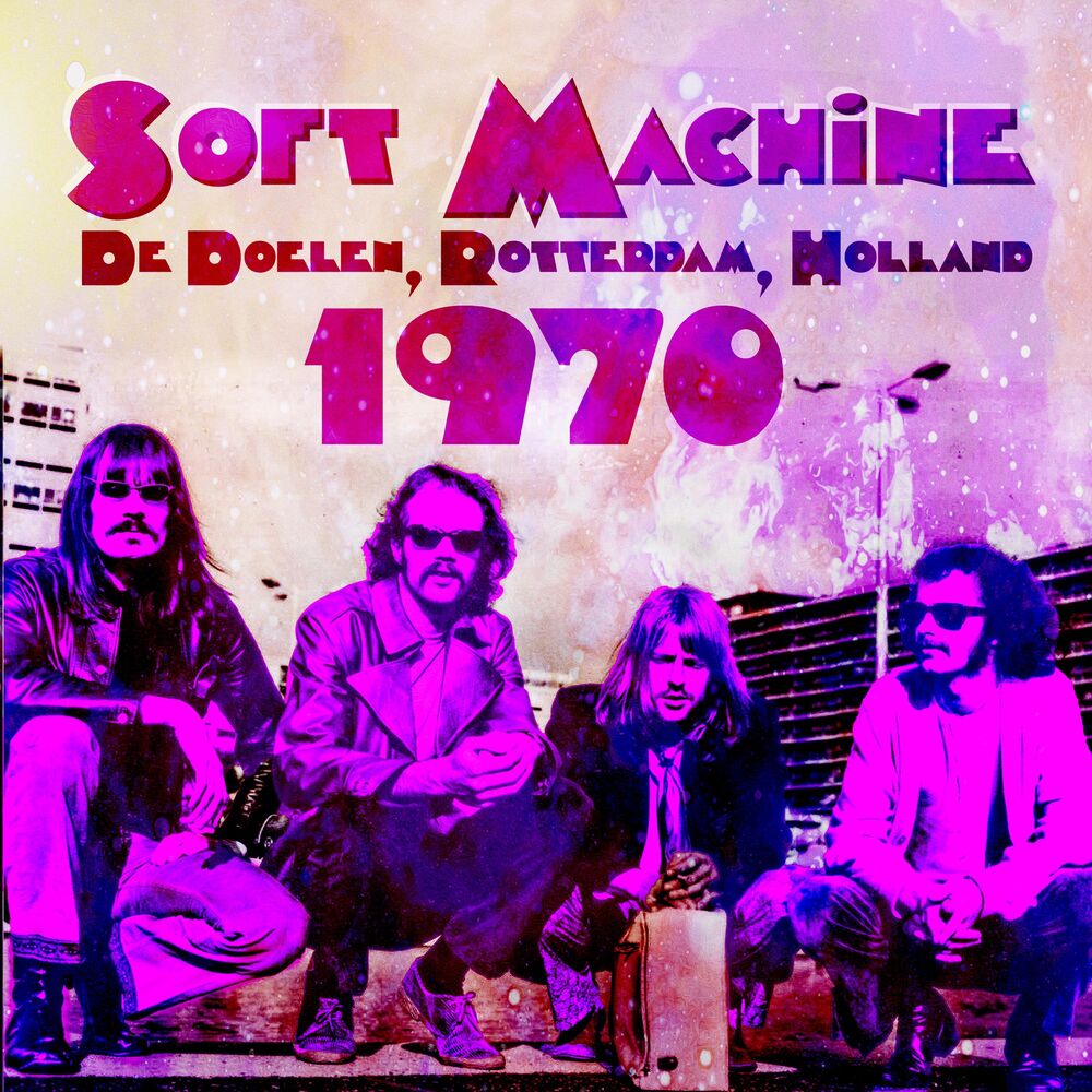 Picture of Soft Machine / De Doelen, Rotterdam, Holland 1970 (Live)
