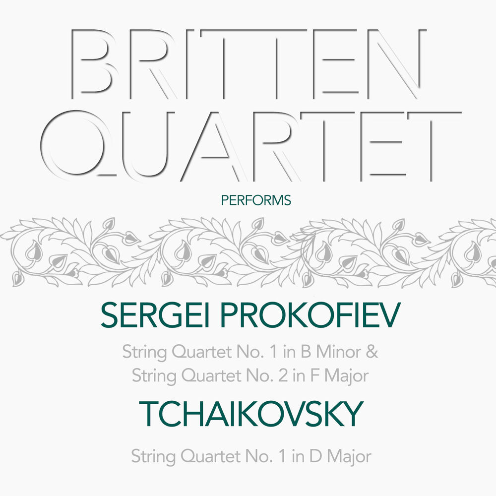 Picture of Britten Quartet Performs Sergei Prokofiev & Tchaikovsky String Quartet No.1. & 2.