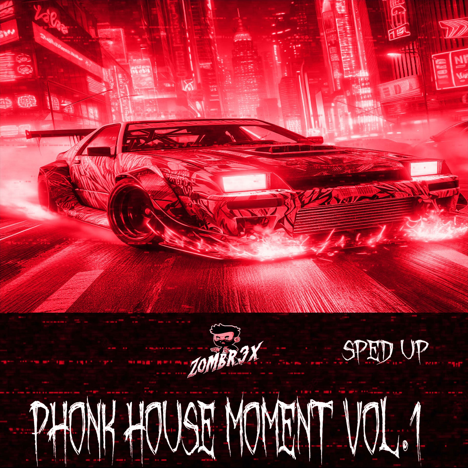 Zombr3x - Phonk House Moment, Vol. 3 (PHONK HOUSE SPED UP) | Deezer