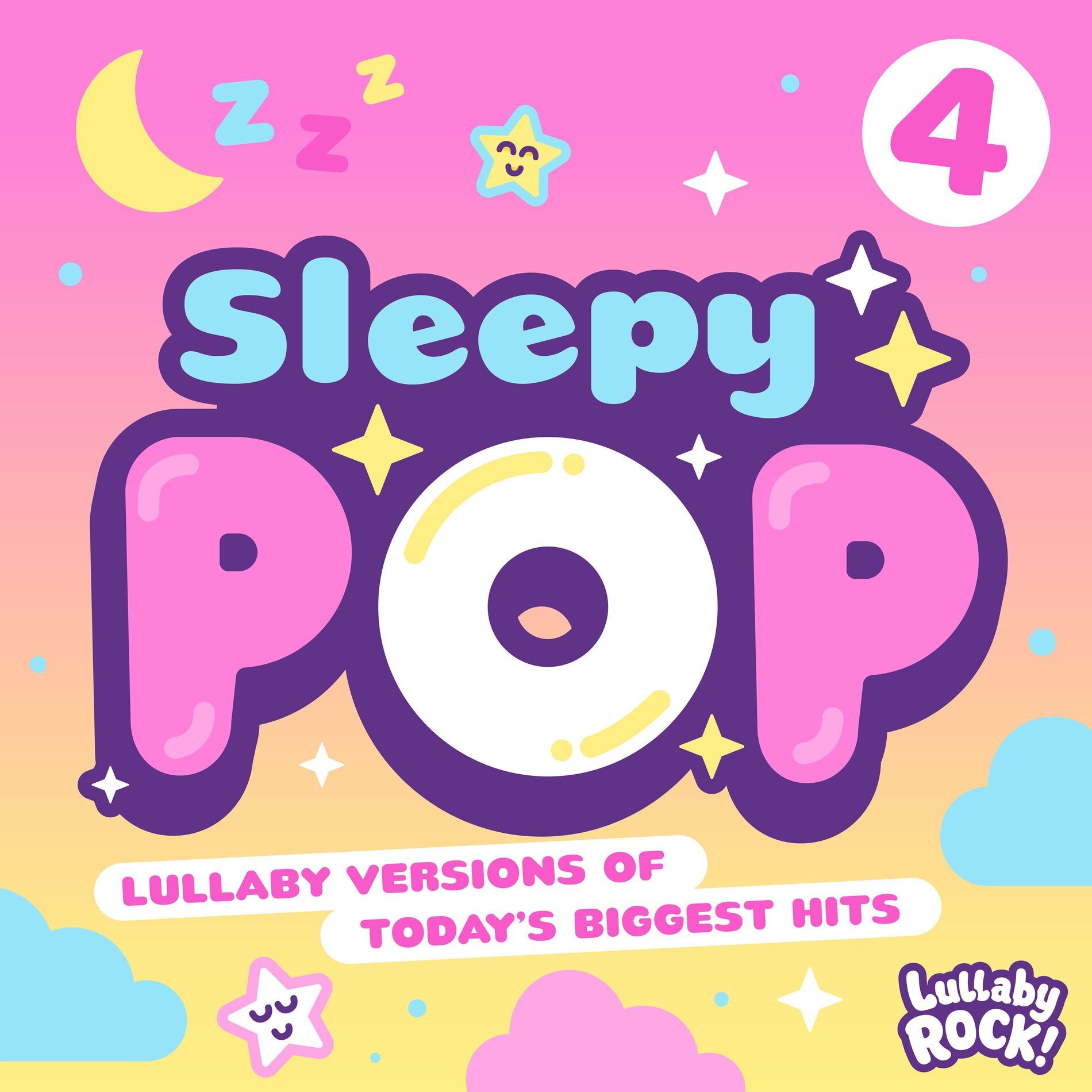 Album cover of Sleepy Pop 4 : Lullaby Versions of Today's Biggest Hits